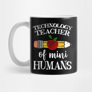 Technology Teacher of Mini Humans Computer Team Gifts Mug
